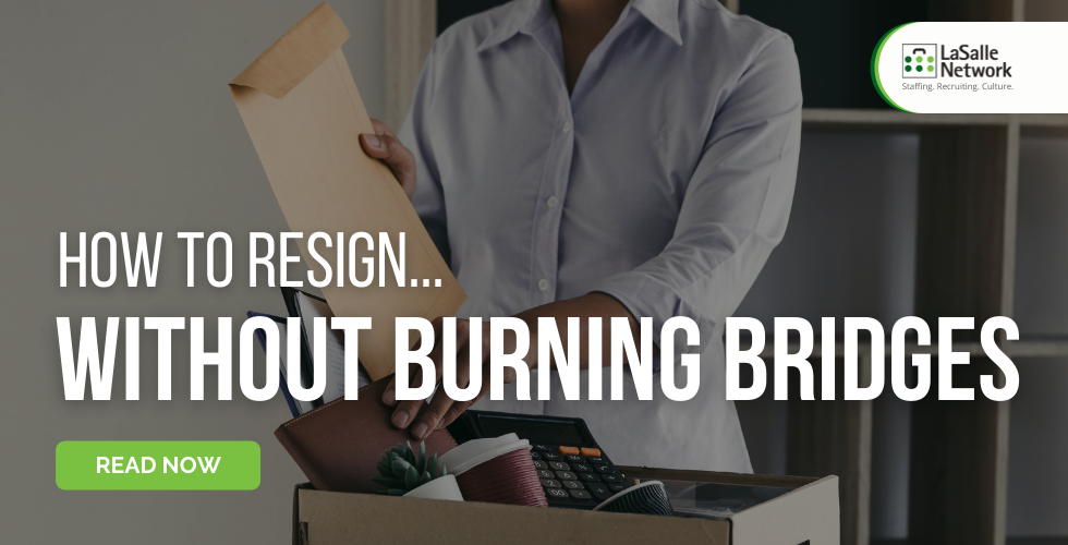 How to Resign...Without Burning Bridges | LaSalle Network