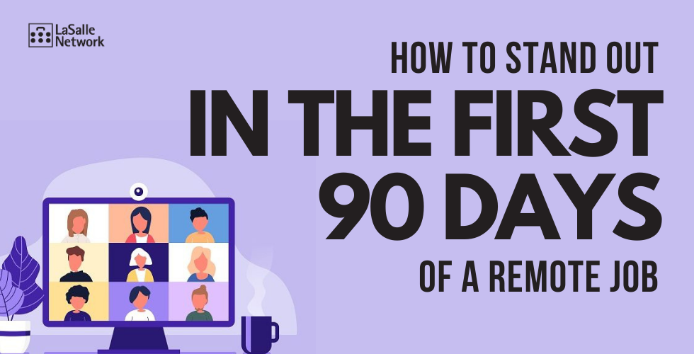 How to stand out in the first 90 days of a remote role