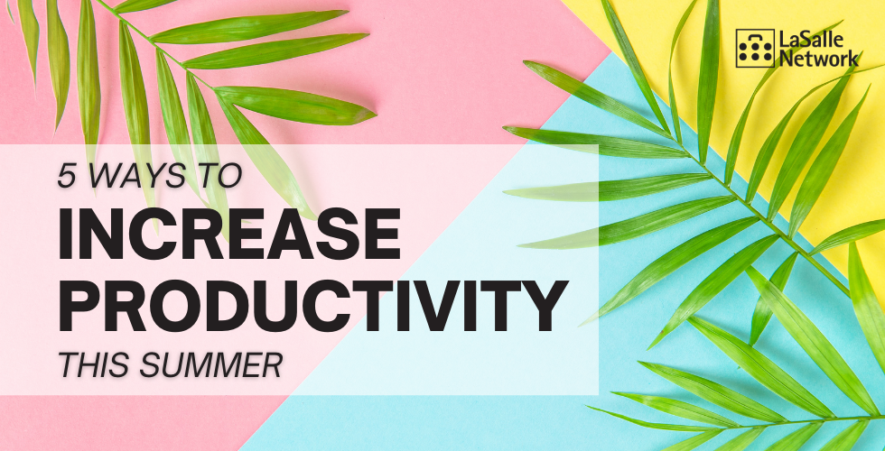 how to increase productivity this summer