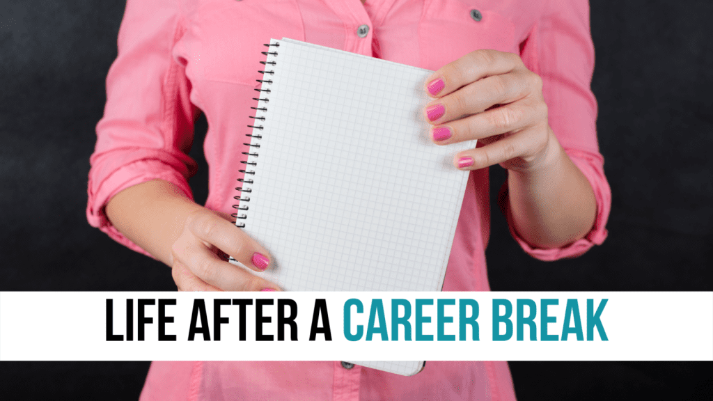 Life After a Career Break
