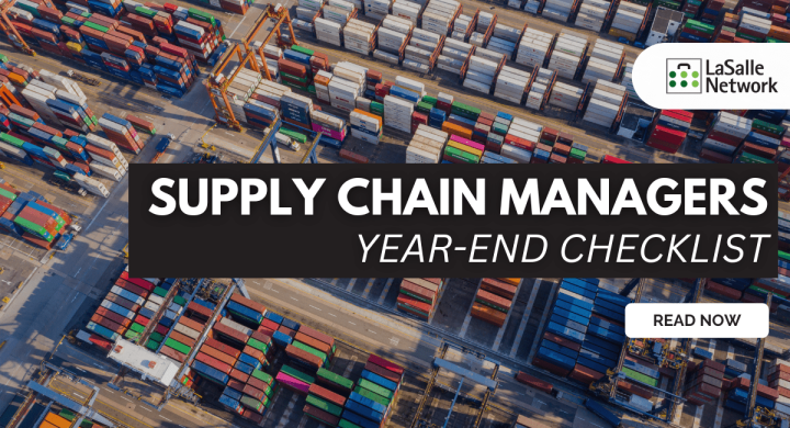 6 Things Supply Chain Managers Must Do Before Year-End - LaSalle Network