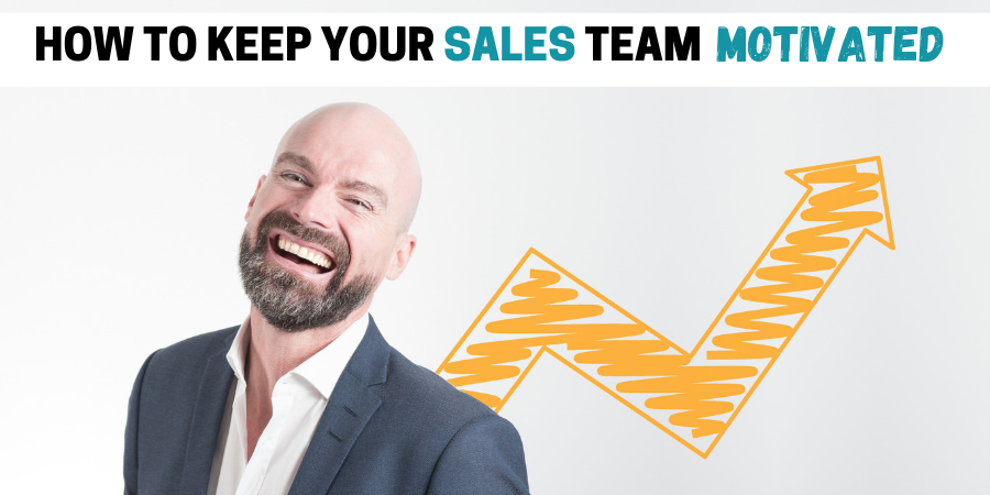 How to Keep Your Sales Team Motivated